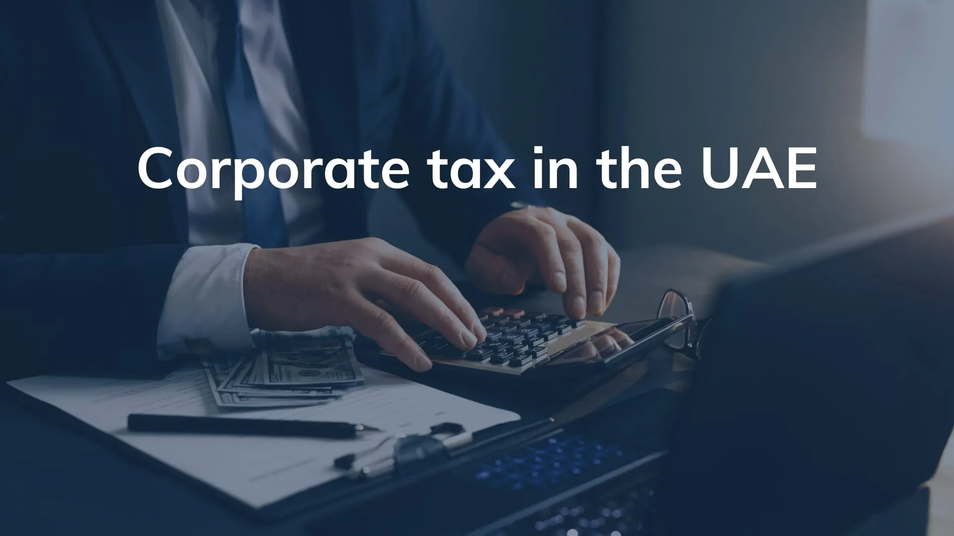 Corporate Tax on Businesses in UAE